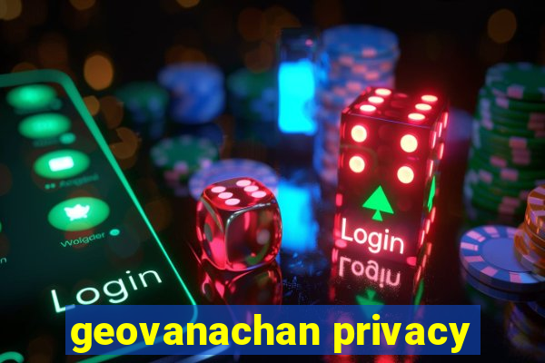 geovanachan privacy